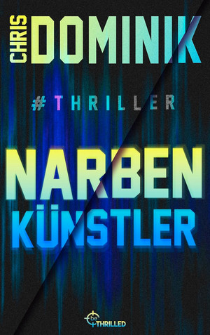 Narbenkünstler (Ein Davids-und-Martin-Thriller 3)