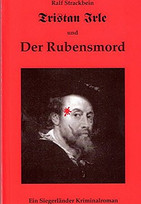 Tristan Irle und der Rubensmord