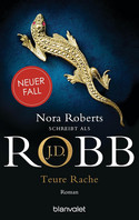 Teure Rache (Eve Dallas 47)