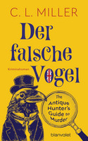 Der falsche Vogel (Ein Fall für Freya und Tante Carole 1)