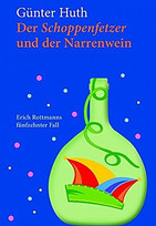 Der Schoppenfetzer und der Narrenwein