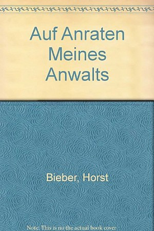 Auf Anraten meines Anwalts