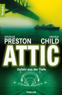 Attic - Gefahr aus der Tiefe (Ein Fall für Special Agent Pendergast 02)