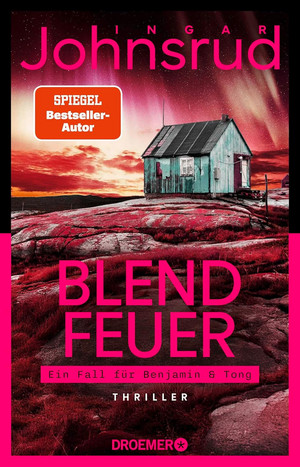 Blendfeuer (Ein Fall für Benjamin & Tong 2)