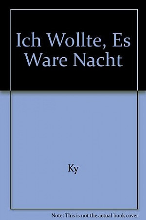 Ich wollte, es wäre Nacht