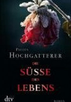 Die Süße des Lebens