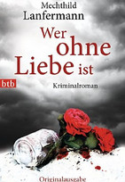 Wer ohne Liebe ist