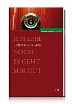 Ich lebe noch, es geht mir gut