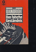 Das falsche Geständnis