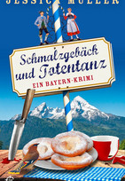 Schmalzgebäck und Totentanz: Ein Bayern-Krimi (Hauptkommissar Hirschberg 9)