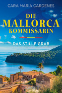 Die Mallorca-Kommissarin - Das stille Grab (Tödliches Mittelmeer 2)