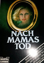 Nach Mamas Tod