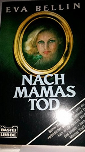 Nach Mamas Tod