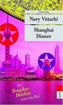 Shanghai-Dinner. Der Fengshui-Detektiv rettet die Welt