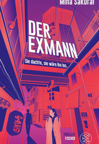 Der Exmann - Sie dachte, sie wäre ihn los.