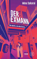 Der Exmann - Sie dachte, sie wäre ihn los.