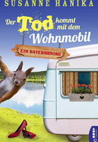 Der Tod kommt mit dem Wohnmobil: Ein Bayernkrimi