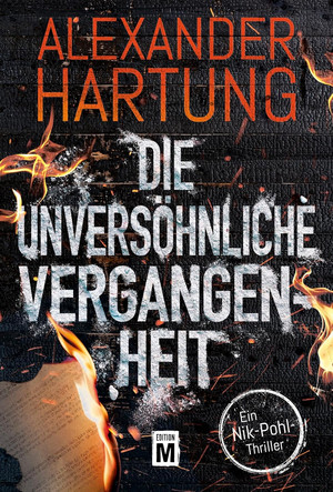 Die unversöhnliche Vergangenheit (Ein Nik-Pohl-Thriller 7)