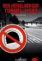 Der Heidelberger Tunnel-Mord