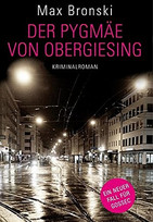 Der Pygmäe von Obergiesing