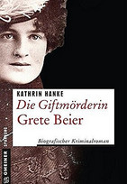 Die Giftmörderin Grete Beier