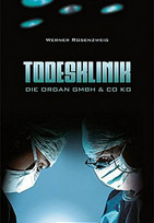 Todesklinik. Die Organ Gmbh & Co. KG