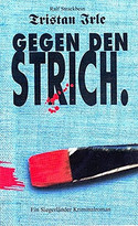 Tristan Irle - Gegen den Strich