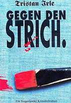 Tristan Irle - Gegen den Strich