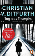 Tag des Triumphs (Kriminalpolizist Karl Raben 2)