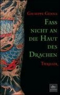 Fass nicht an die Haut des Drachen