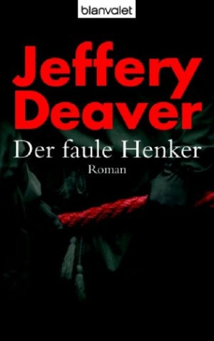 Der faule Henker (Lincoln Rhyme 5)