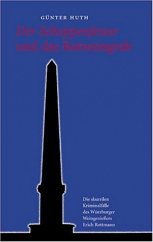 Der Schoppenfetzer und das Rotweingrab