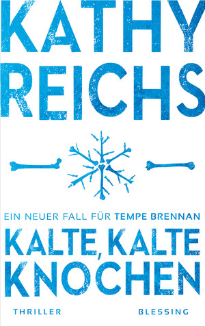 Kalte, kalte Knochen (Tempe Brennan 21)