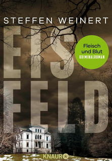 Eisfeld - Fleisch und Blut (Mara Eisfeld ermittelt 3)