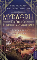 Mydworth - Stimmen aus dem Jenseits: Ein Fall für Lord und Lady Mortimer