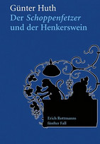 Der Schoppenfetzer und der Henkerswein