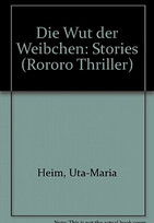 Die Wut der Weibchen (Stories)