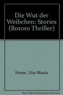 Die Wut der Weibchen (Stories)