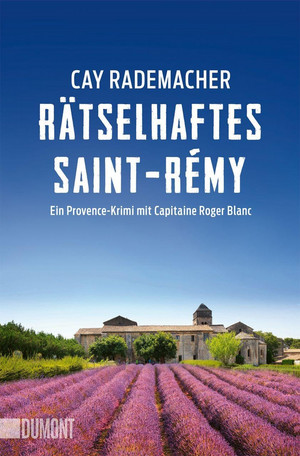 Rätselhaftes Saint-Rémy (Capitaine Roger Blanc 12)