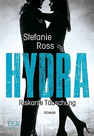 Hydra - Riskante Täuschung