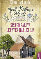 Tee? Kaffee? Mord! (19) - Sister Sallys letztes Halleluja