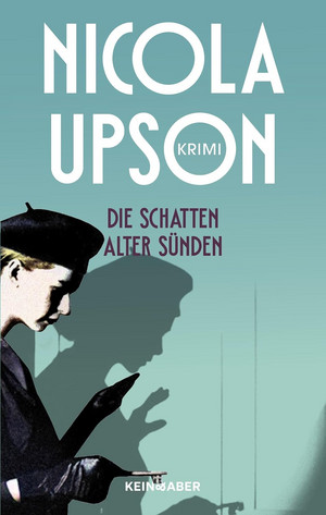 Die Schatten alter Sünden (Josephine Tey und Archie Penrose ermitteln 3)
