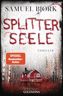 Splitterseele (Holger Munch und Mia Krüger 6)