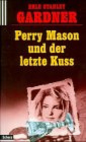 Perry Mason und der letzte Kuss