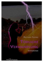 Tödliche Verwandlung