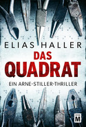 Das Quadrat (Ein Arne-Stiller-Thriller 6)