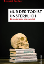 Nur der Tod ist unsterblich