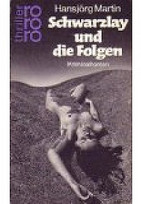 Schwarzlay und die Folgen