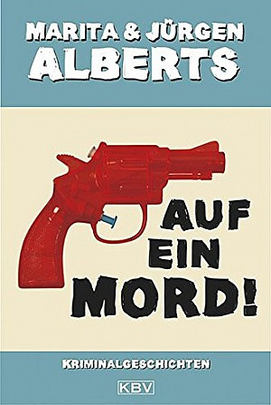 Auf ein Mord!