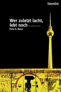 Wer zuletzt lacht, lebt noch